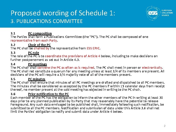 Proposed wording of Schedule 1: 3. PUBLICATIONS COMMITTEE 3. 1 PC composition The Parties