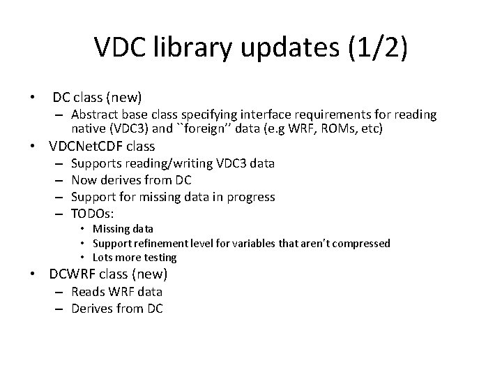 VDC library updates (1/2) • DC class (new) – Abstract base class specifying interface