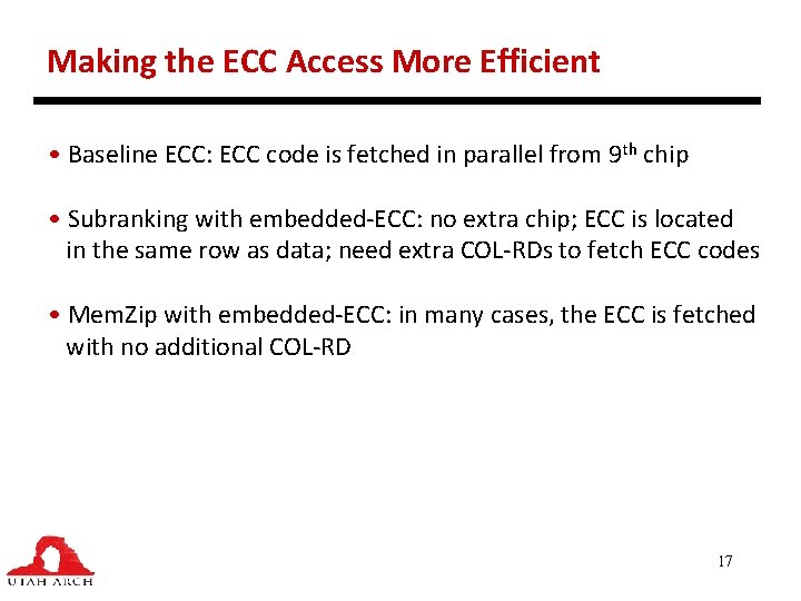Making the ECC Access More Efficient • Baseline ECC: ECC code is fetched in