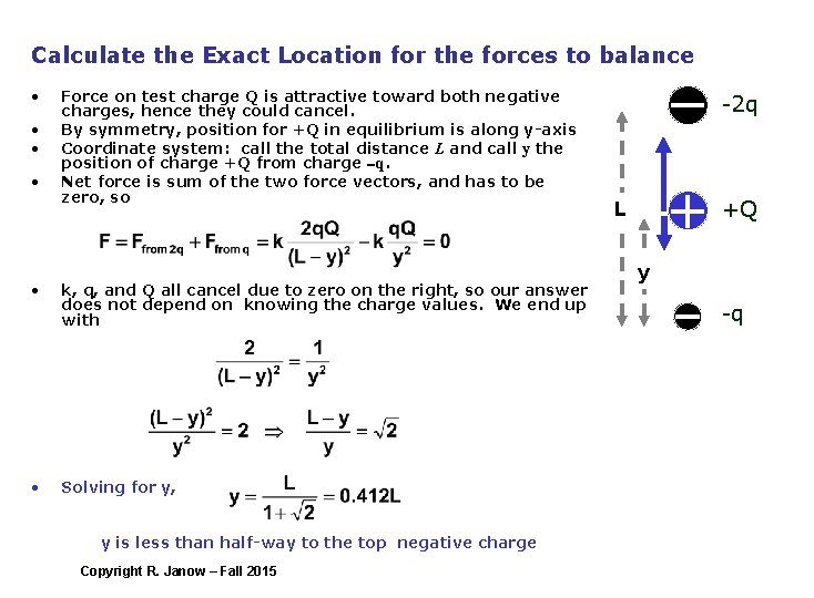 Calculate the Exact Location for the forces to balance • • • Force on