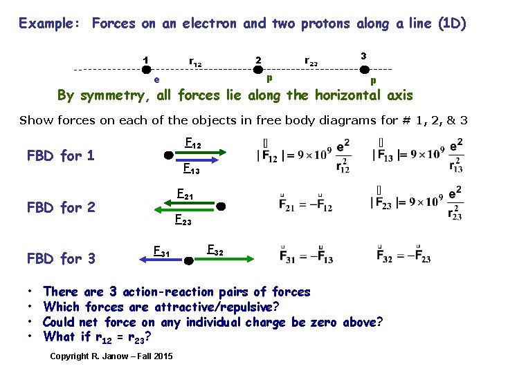 Example: Forces on an electron and two protons along a line (1 D) 1