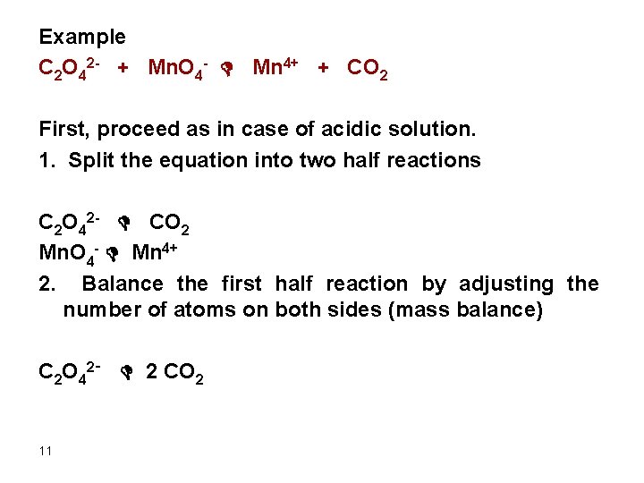 Example C 2 O 42 - + Mn. O 4 - D Mn 4+