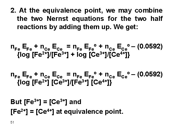 2. At the equivalence point, we may combine the two Nernst equations for the