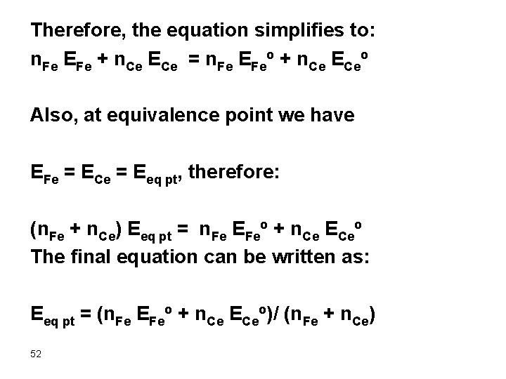 Therefore, the equation simplifies to: n. Fe EFe + n. Ce ECe = n.