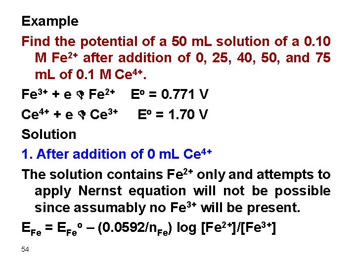 Example Find the potential of a 50 m. L solution of a 0. 10