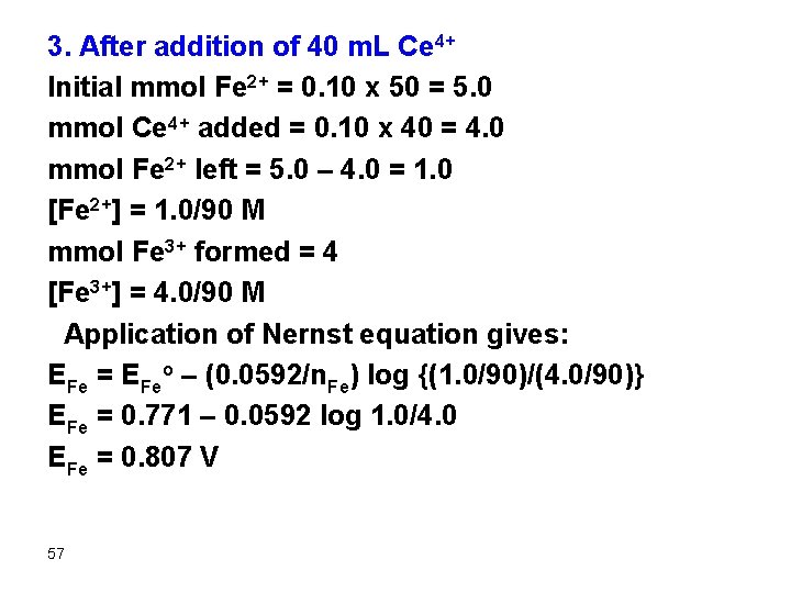 3. After addition of 40 m. L Ce 4+ Initial mmol Fe 2+ =