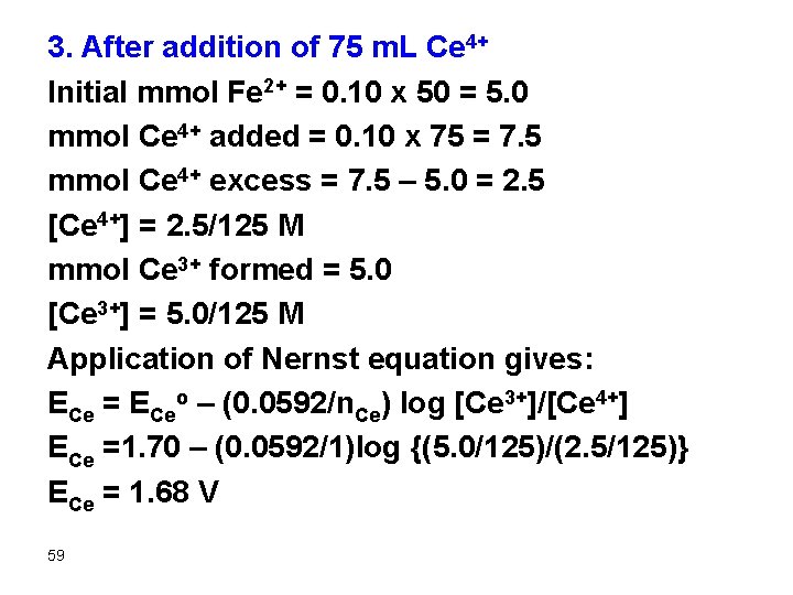 3. After addition of 75 m. L Ce 4+ Initial mmol Fe 2+ =