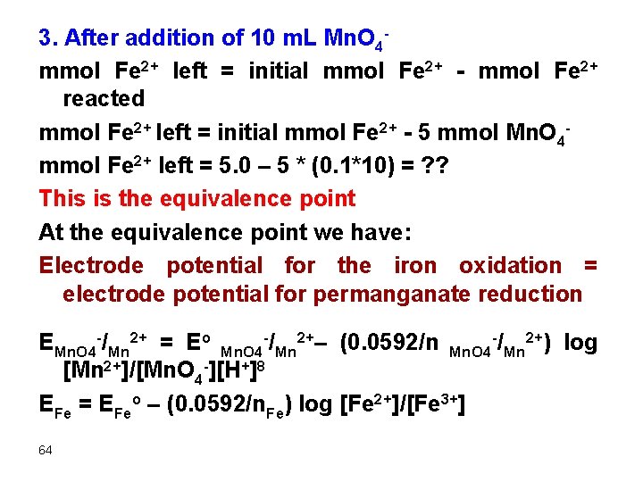 3. After addition of 10 m. L Mn. O 4 mmol Fe 2+ left