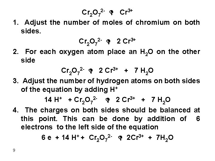 Cr 2 O 72 - D Cr 3+ 1. Adjust the number of moles