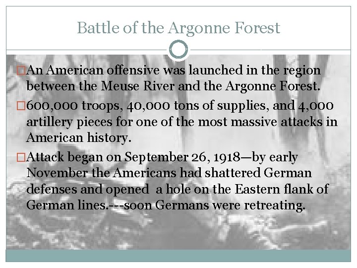 Battle of the Argonne Forest �An American offensive was launched in the region between