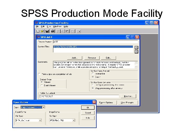 SPSS Production Mode Facility 