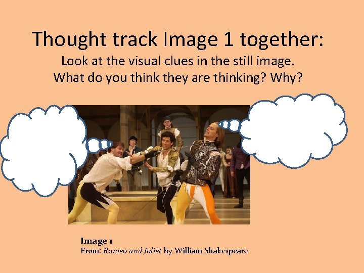 Thought track Image 1 together: Look at the visual clues in the still image.