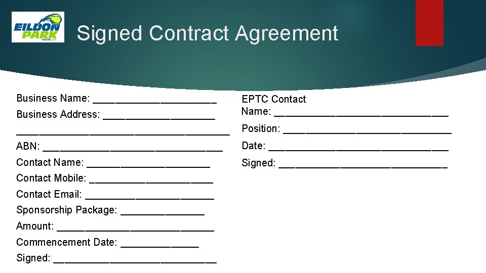 Signed Contract Agreement Business Name: ___________ Business Address: __________ EPTC Contact Name: ______________________________________ Position: