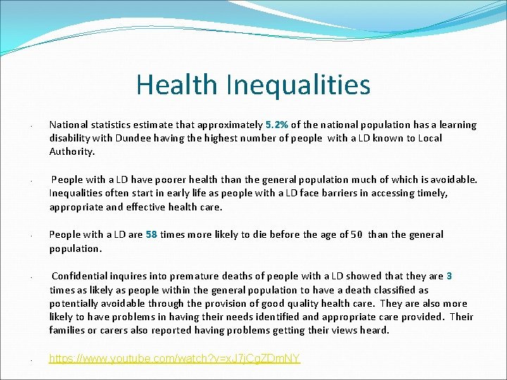 Health Inequalities • • • National statistics estimate that approximately 5. 2% of the