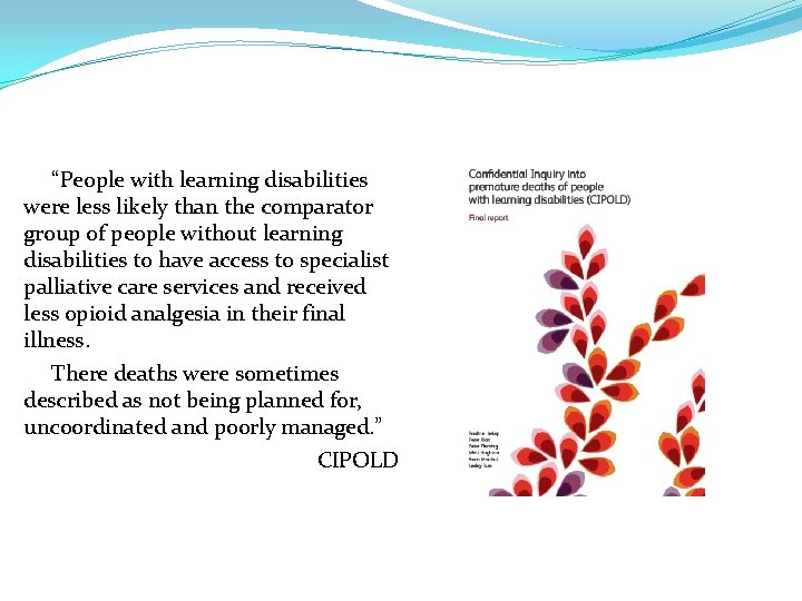 “People with learning disabilities were less likely than the comparator group of people without