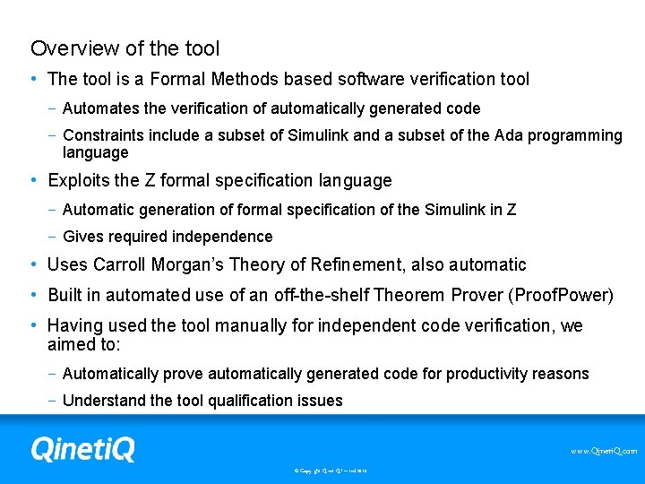 Overview of the tool • The tool is a Formal Methods based software verification