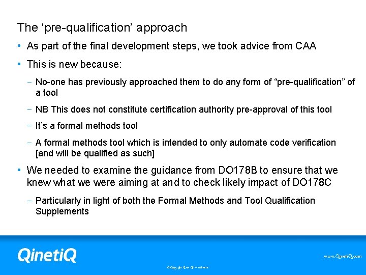 The ‘pre-qualification’ approach • As part of the final development steps, we took advice