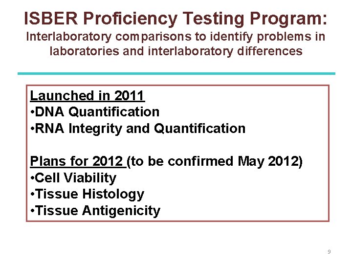ISBER Proficiency Testing Program: Interlaboratory comparisons to identify problems in laboratories and interlaboratory differences