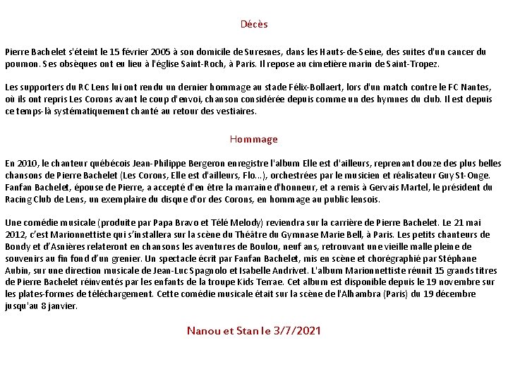 Décès Pierre Bachelet s'éteint le 15 février 2005 à son domicile de Suresnes, dans