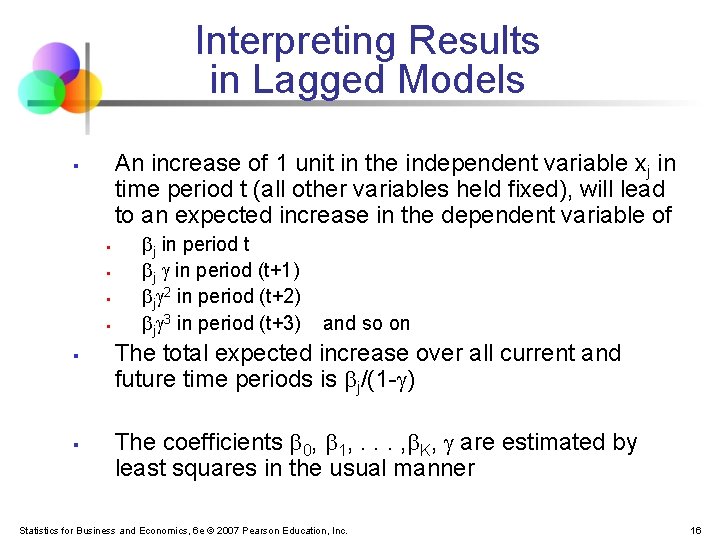 Interpreting Results in Lagged Models An increase of 1 unit in the independent variable