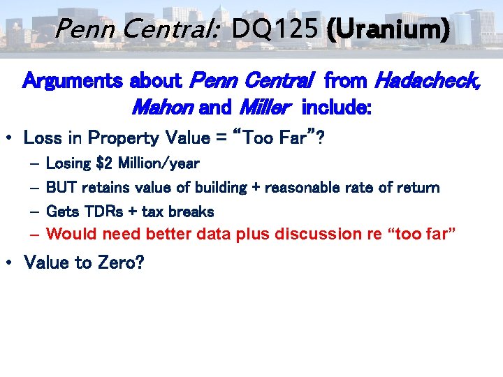 Penn Central: DQ 125 (Uranium) Arguments about Penn Central from Hadacheck, Mahon and Miller