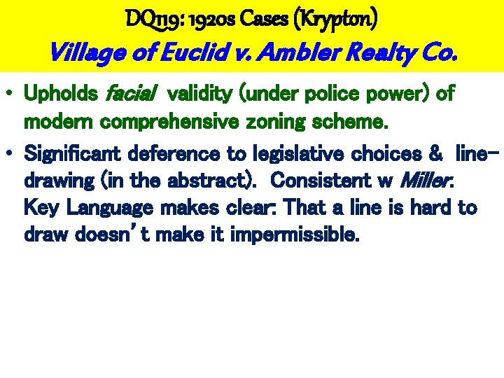 DQ 119: 1920 s Cases (Krypton) Village of Euclid v. Ambler Realty Co. •