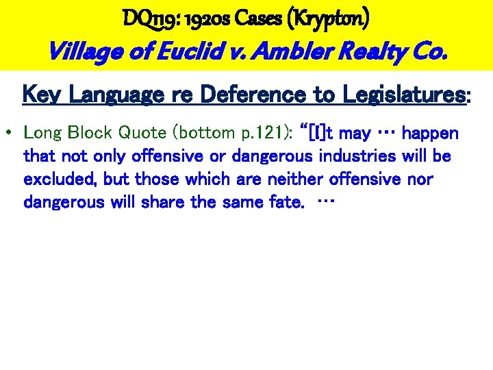 DQ 119: 1920 s Cases (Krypton) Village of Euclid v. Ambler Realty Co. Key