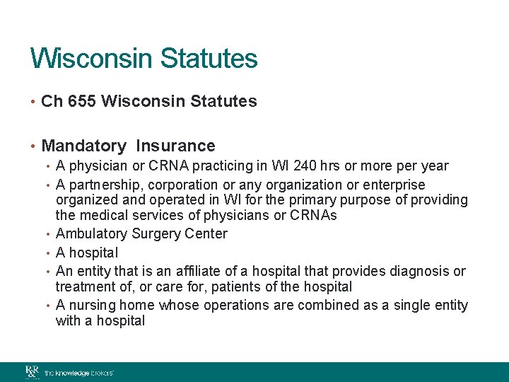 Wisconsin Statutes • Ch 655 Wisconsin Statutes • Mandatory Insurance • A physician or