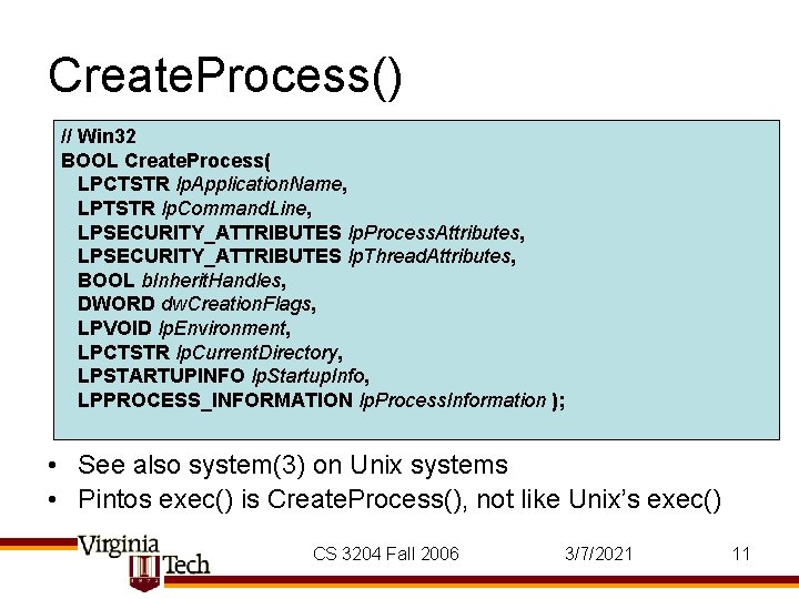Create. Process() // Win 32 BOOL Create. Process( LPCTSTR lp. Application. Name, LPTSTR lp.