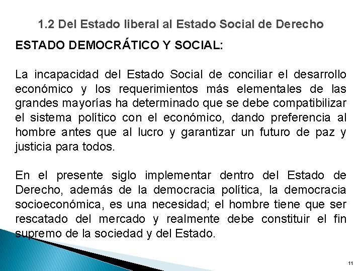 1. 2 Del Estado liberal al Estado Social de Derecho ESTADO DEMOCRÁTICO Y SOCIAL: