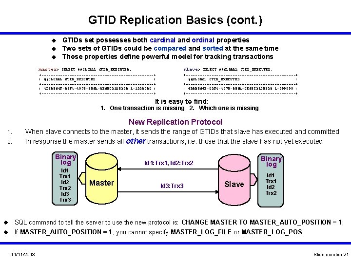 GTID Replication Basics (cont. ) u u u GTIDs set possesses both cardinal and GTID Replication Basics (cont. ) u u u GTIDs set possesses both cardinal and