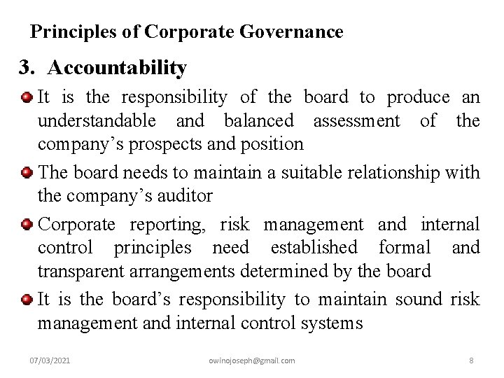 Principles of Corporate Governance 3. Accountability It is the responsibility of the board to Principles of Corporate Governance 3. Accountability It is the responsibility of the board to