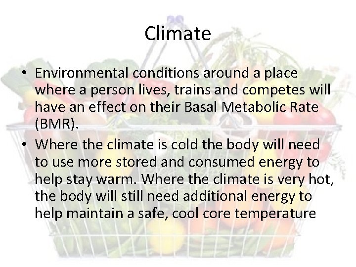 Climate • Environmental conditions around a place where a person lives, trains and competes