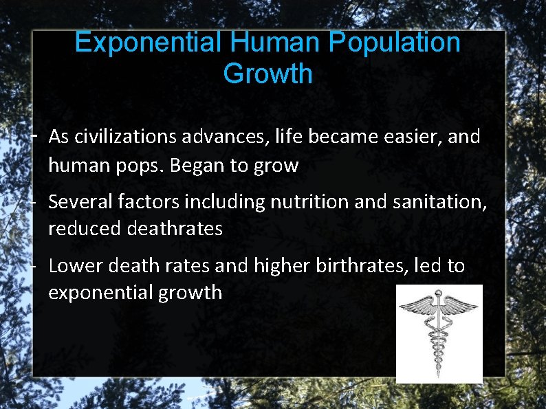 Exponential Human Population Growth - As civilizations advances, life became easier, and human pops.