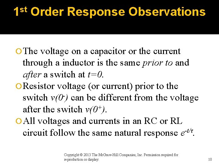 1 st Order Response Observations The voltage on a capacitor or the current through