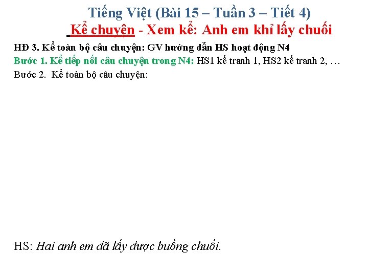 Tiếng Việt (Bài 15 – Tuần 3 – Tiết 4) Kể chuyện - Xem