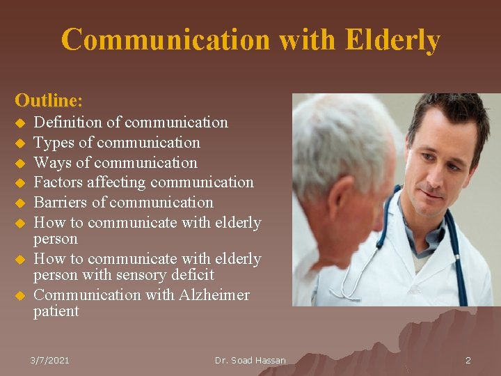 Communication with Elderly Outline: u u u u Definition of communication Types of communication