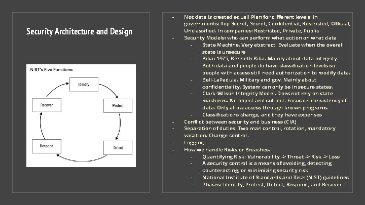 - Security Architecture and Design - - Not data is created equal! Plan for