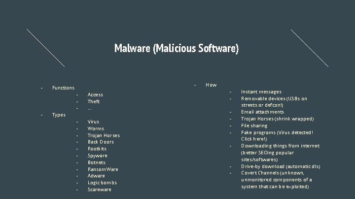 Malware (Malicious Software) - - - Functions - Access Theft. . . - Virus