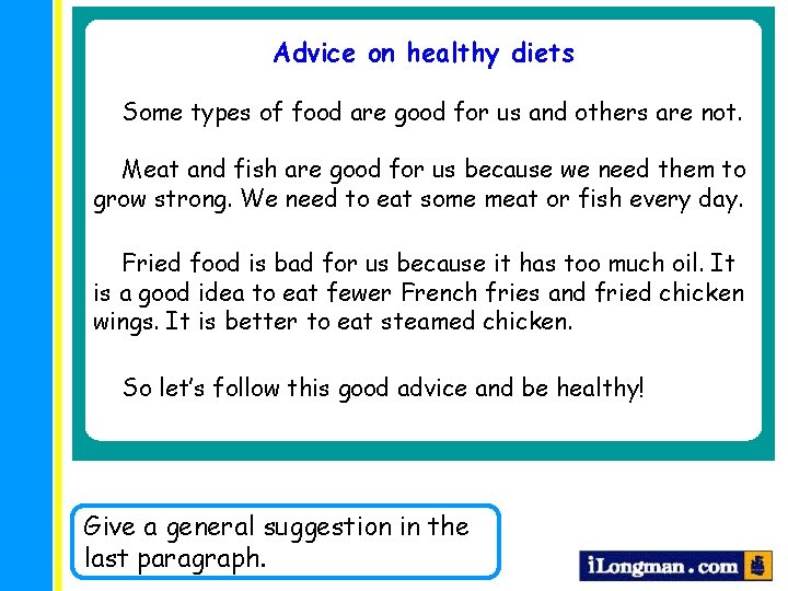 Advice on healthy diets Some types of food are good for us and others