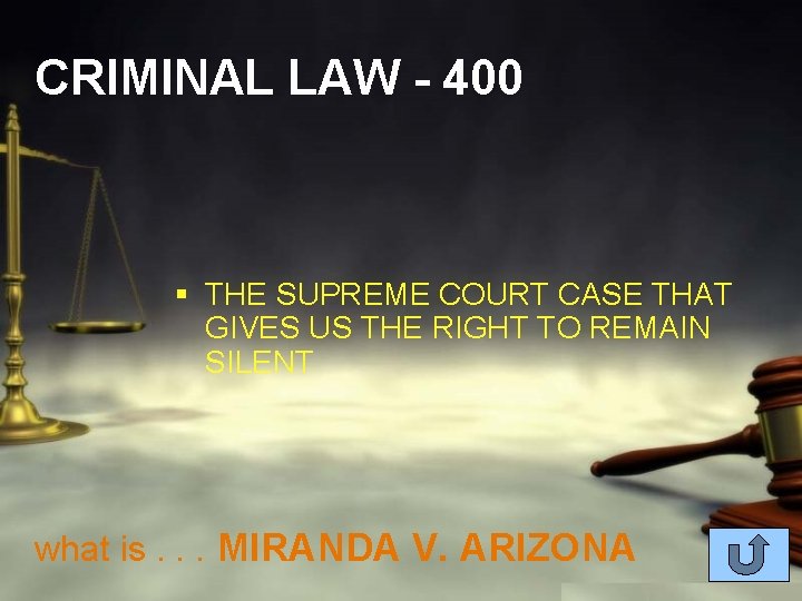 CRIMINAL LAW - 400 § THE SUPREME COURT CASE THAT GIVES US THE RIGHT
