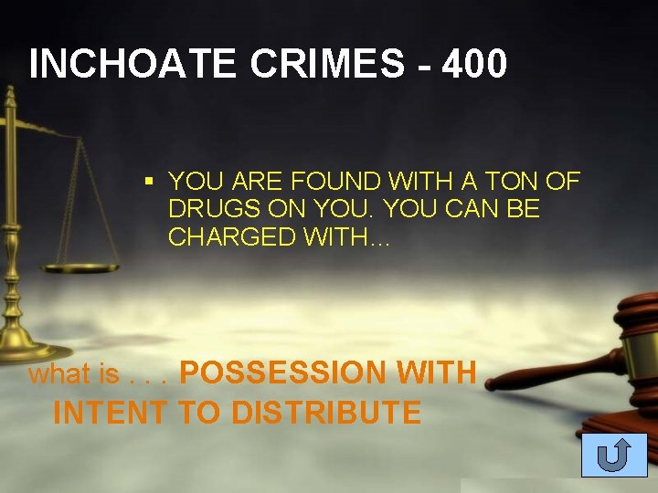 INCHOATE CRIMES - 400 § YOU ARE FOUND WITH A TON OF DRUGS ON