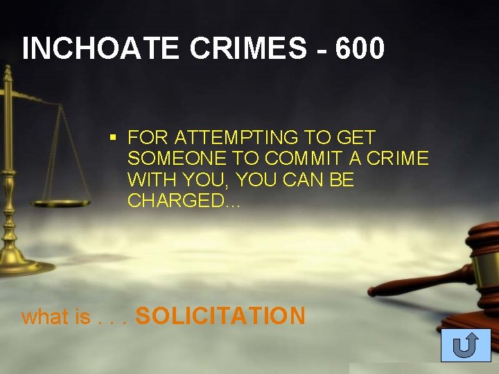 INCHOATE CRIMES - 600 § FOR ATTEMPTING TO GET SOMEONE TO COMMIT A CRIME