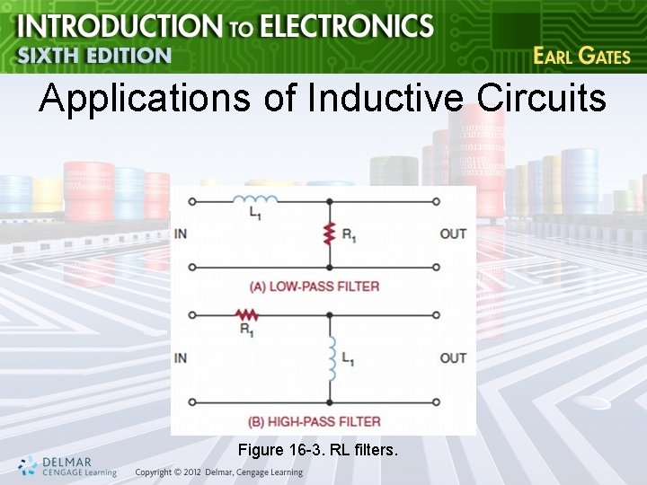 Applications of Inductive Circuits Figure 16 -3. RL filters. 