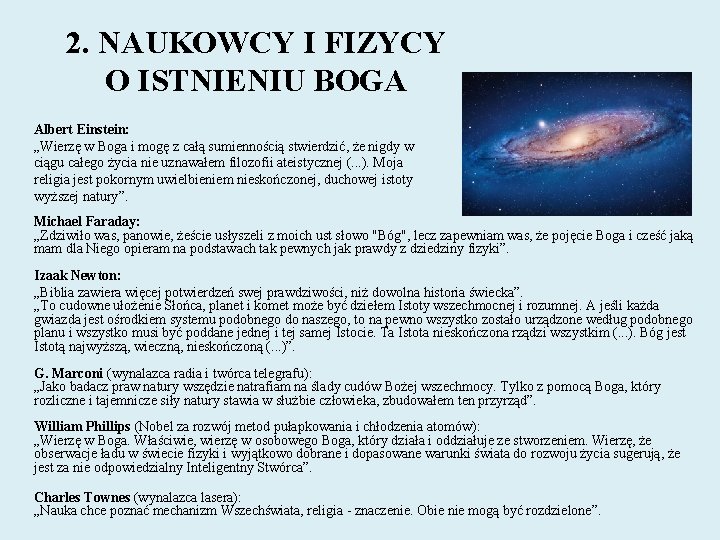 2. NAUKOWCY I FIZYCY O ISTNIENIU BOGA Albert Einstein: „Wierzę w Boga i mogę