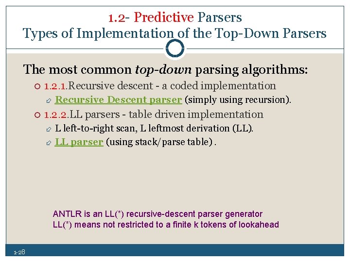 1. 2 Predictive Parsers Types of Implementation of the Top Down Parsers The most