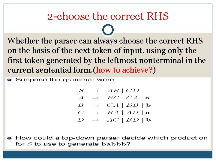 2 choose the correct RHS Whether the parser can always choose the correct RHS