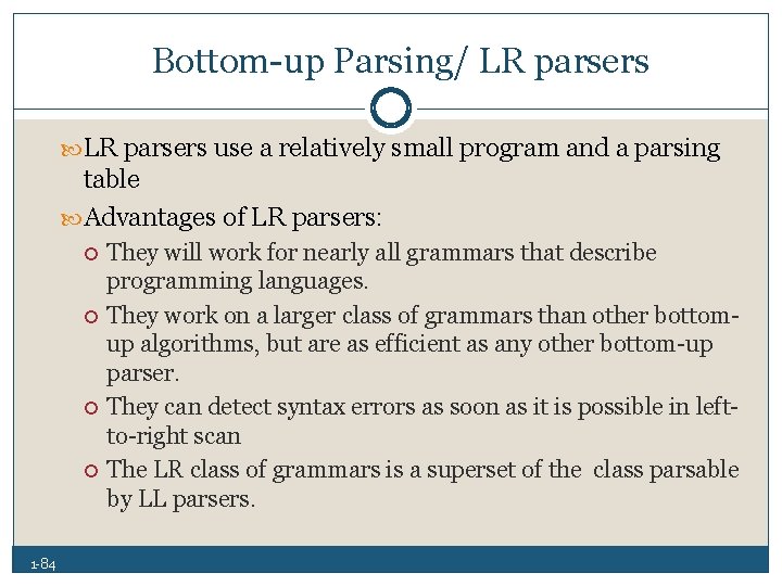 Bottom up Parsing/ LR parsers use a relatively small program and a parsing table