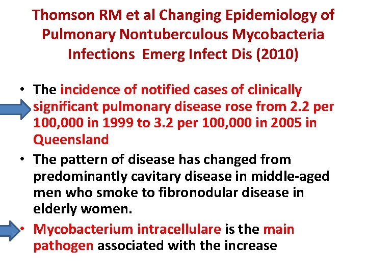 Thomson RM et al Changing Epidemiology of Pulmonary Nontuberculous Mycobacteria Infections Emerg Infect Dis