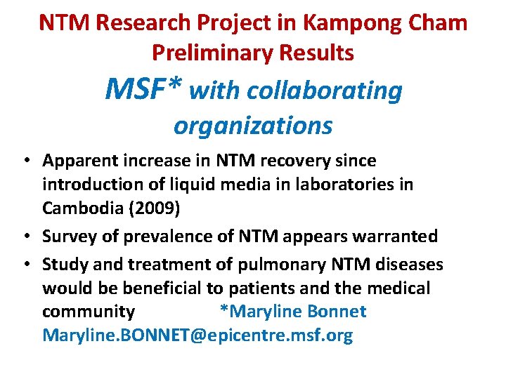 NTM Research Project in Kampong Cham Preliminary Results MSF* with collaborating organizations • Apparent